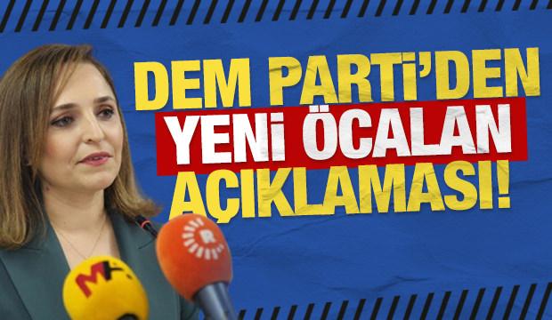 DEM Parti'den yeni Öcalan açıklaması!