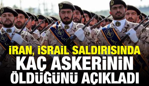 İran, İsrail saldırısında kaç askerinin öldüğünü açıkladı