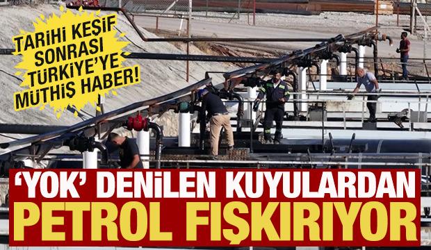 'Yok' diyerek kapatılan kuyulardan petrol fışkırıyor!