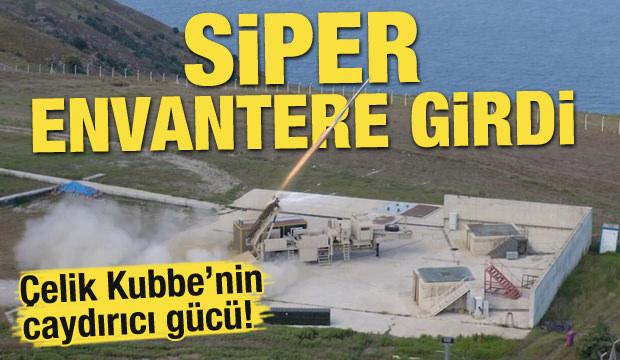 Çelik Kubbe’nin caydırıcı gücü! SİPER envantere girdi