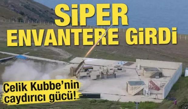 Çelik Kubbe’nin caydırıcı gücü SİPER envantere girdi!