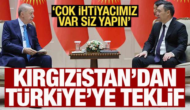 Kırgızistan'dan Türkiye'ye teklif: 'Siz yapın'