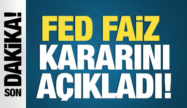 Son dakika: Fed faiz kararı belli oldu