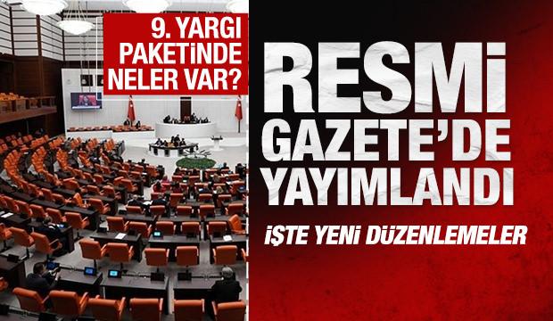 9'uncu Yargı Paketi Resmi Gazete'de!