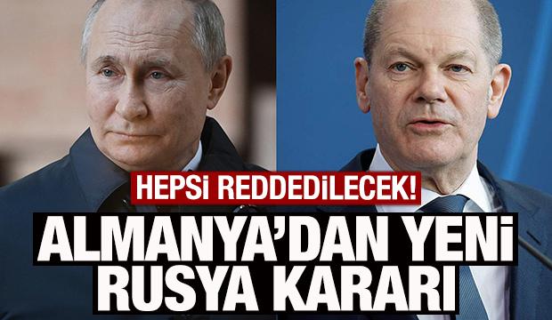 Almanya'dan Rusya kararı! Hepsi reddedilecek