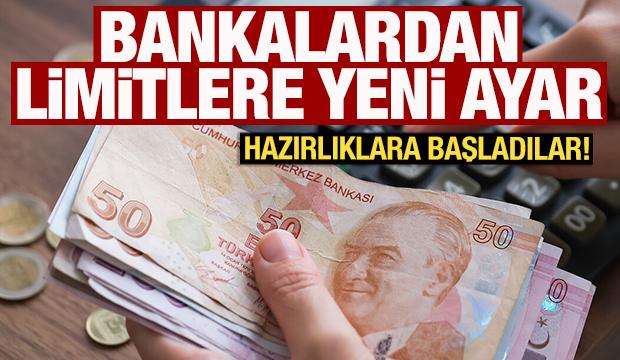 Bankalardan limitlere yeni ayar! Hazırlıklara başladılar