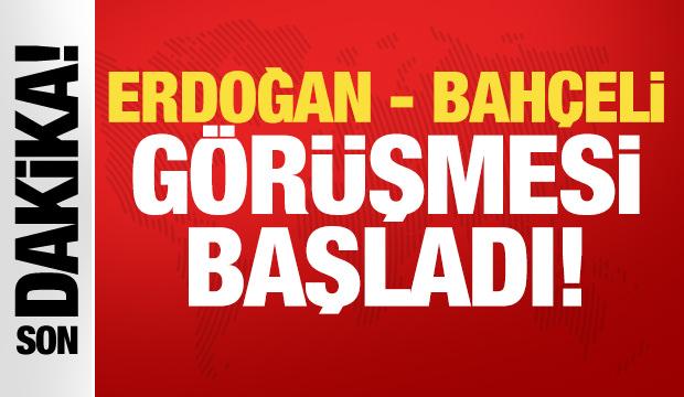 Erdoğan - Bahçeli görüşmesi başladı