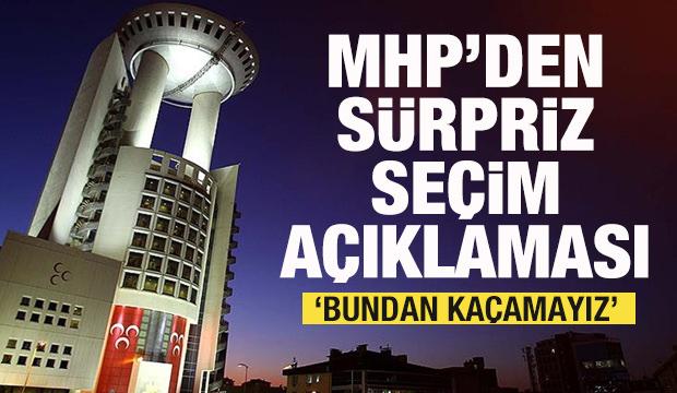 MHP'den son dakika seçim açıklaması: Bundan kaçamayız