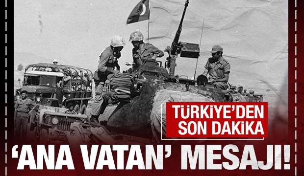 Türkiye'den son dakika 'ana vatan' mesajı!