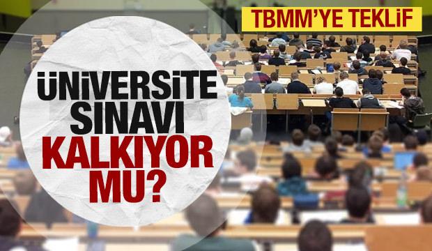 Üniversite sınavı kalkıyor mu? TBMM'de teklif