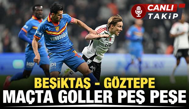 Beşiktaş-Göztepe! CANLI