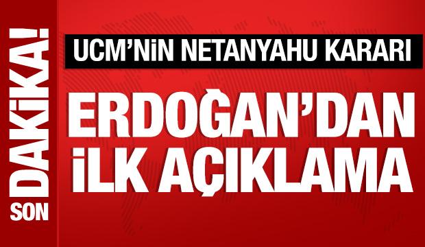 Cumhurbaşkanı Erdoğan'dan UCM'nin Netanyahu kararı hakkında açıklama