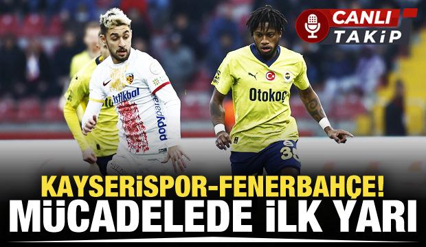 Kayserispor-Fenerbahçe! CANLI