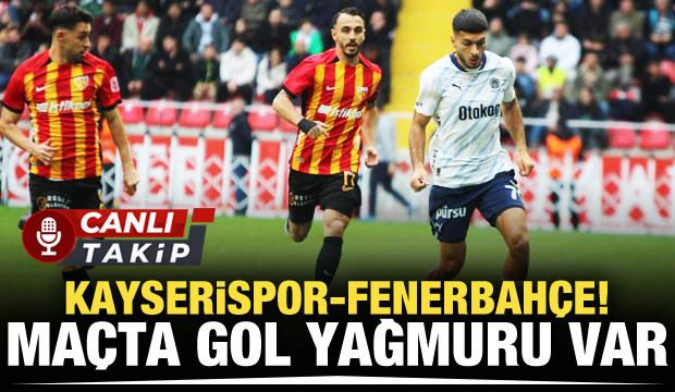 Kayserispor-Fenerbahçe! CANLI