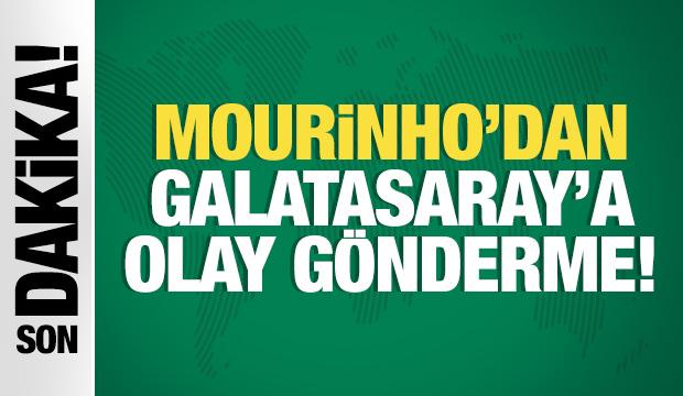 Mourinho'dan Galatasaray'a olay gönderme!