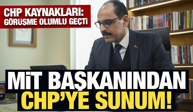 Son Dakika: MİT başkanından CHP'ye sunum!