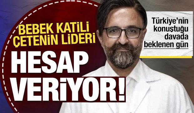 Son dakika: Yenidoğan çetesi lideri hakim karşısında! 