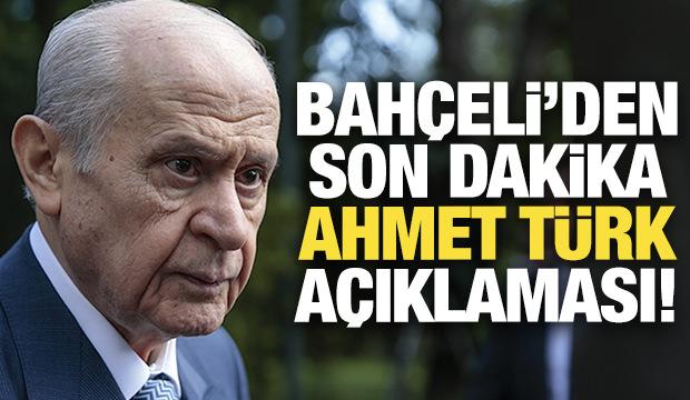 Bahçeli'den son dakika Ahmet Türk açıklaması!