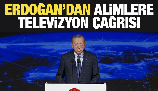 Cumhurbaşkanı Erdoğan'dan alimlere 'televizyon' çağrısı!