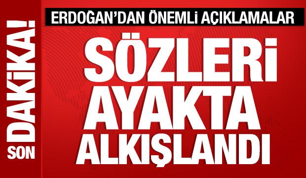 Cumhurbaşkanı Erdoğan'dan önemli açıklamalar