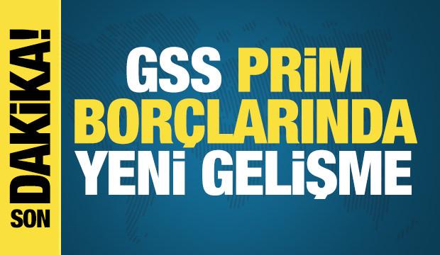 GSS borçlarının silinmesiyle ilgili yeni gelişme