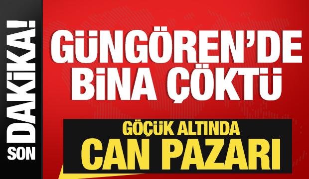 Güngören'de bina çöktü! Altında kalanlar var