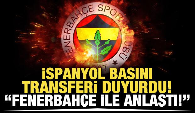 İspanya'dan flaş iddia! "Fenerbahçe ile anlaştı"