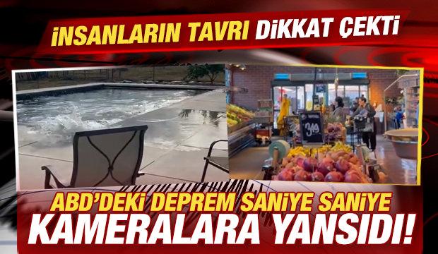 ABD'deki şiddetli deprem saniye saniye kameralara yansıdı