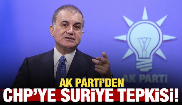 AK Parti'den CHP'ye Suriye tepkisi!