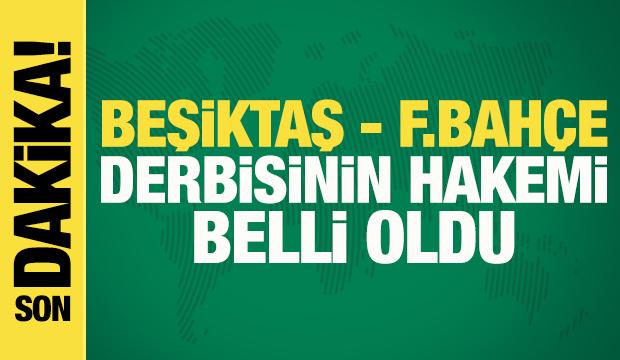 Beşiktaş-Fenerbahçe derbisinin hakemi açıklandı