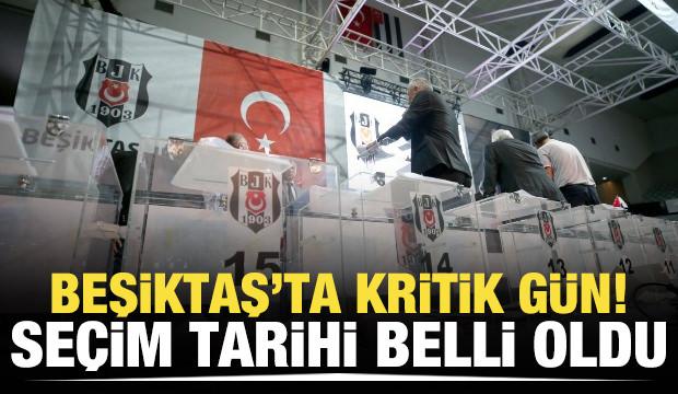 Beşiktaş'ta seçim tarihi belli oldu