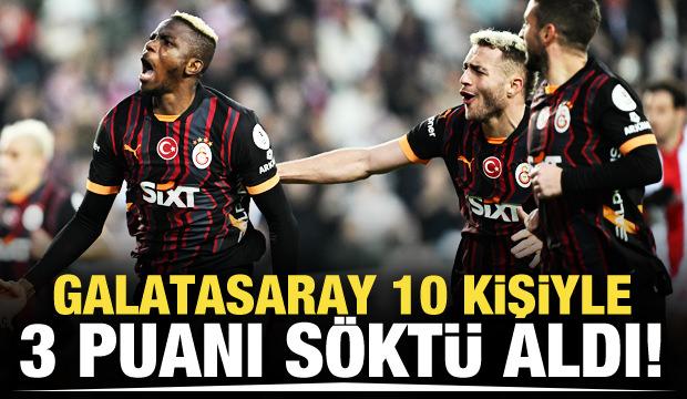 Galatasaray 10 kişiyle 3 puanı söktü aldı