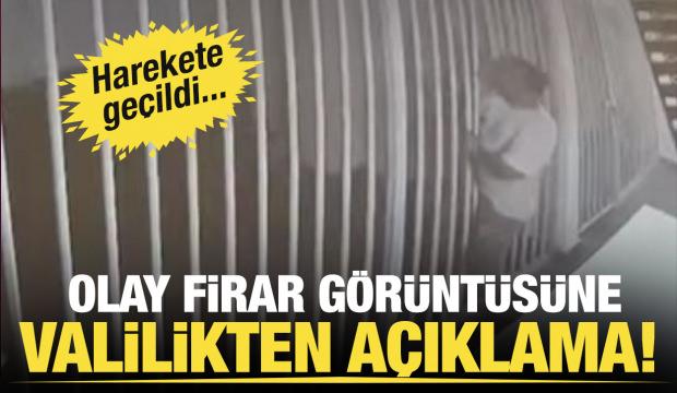 Olay firar görüntüsüne valilikten açıklama!