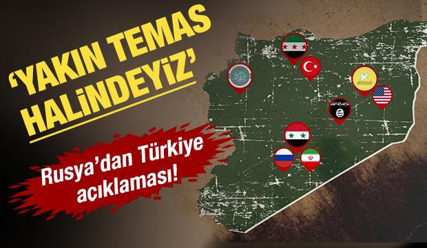 Rusya'dan Türkiye açıklaması: Yakın temas halindeyiz