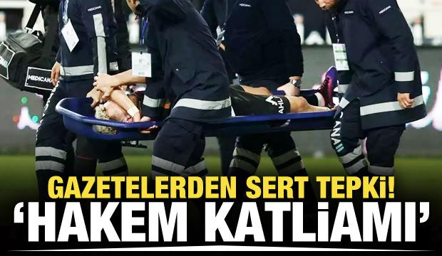 'Hakem katliamı' | Spor manşetleri