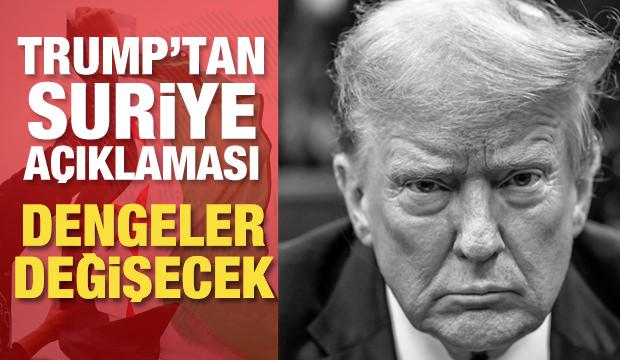 Donald Trump'tan dengeleri değiştirecek Suriye açıklaması