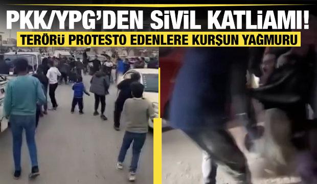 PKK/YPG'den sivil katliamı! Ter&ouml;r&uuml; protesto edenlere kurşun yağmuru