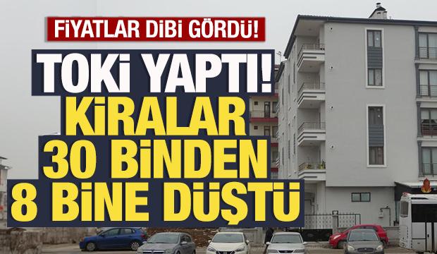 TOKİ yaptı, kiralar 30 binden 8 bine d&uuml;şt&uuml;
