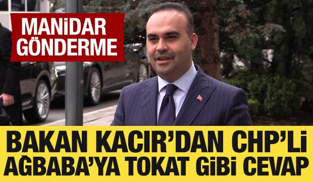 Bakan Kacır'dan CHP'li Ağbaba'ya tokat gibi cevap