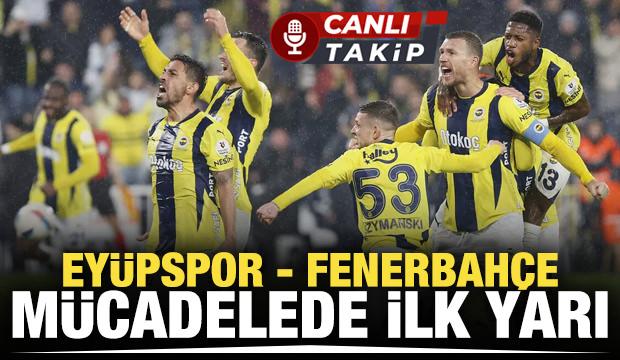 Eyüpspor - Fenerbahçe! CANLI