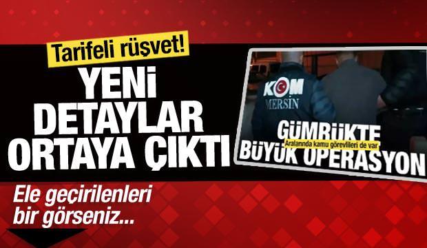 Mersin Gümrük İdaresi’ndeki operasyon! Rüşveti tarifeye bağlamışlar