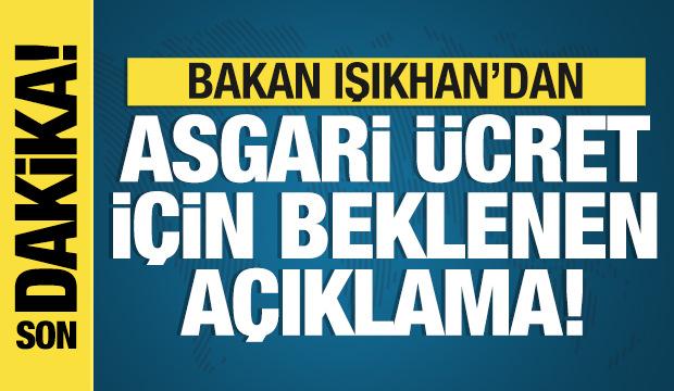 Asgari &uuml;crette ikinci toplantı sona erdi! Bakan Işıkhan'dan ilk a&ccedil;ıklama