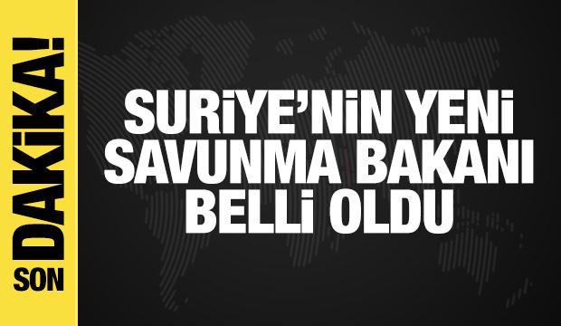 Suriye'nin yeni Savunma Bakanı belli oldu