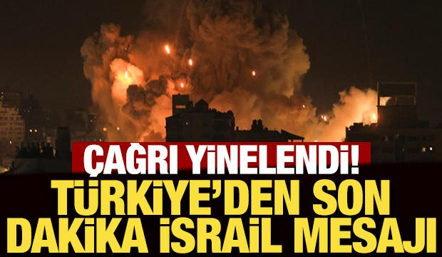 Türkiye'den İsrail'e Gazze tepkisi! Çağrı yinelendi