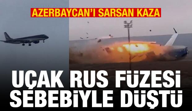 Azerbaycan uçağının düşmesine Rus füzesi sebep oldu