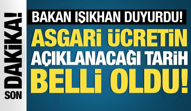 Bakan Işıkhan'dan asgari ücret açıklaması!