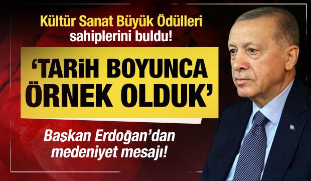 Başkan Erdoğan: Güçlü bir medeniyetin devamıyız!