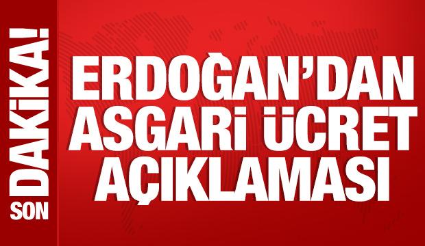 Cumhurbaşkanı Erdoğan'dan asgari ücret açıklaması