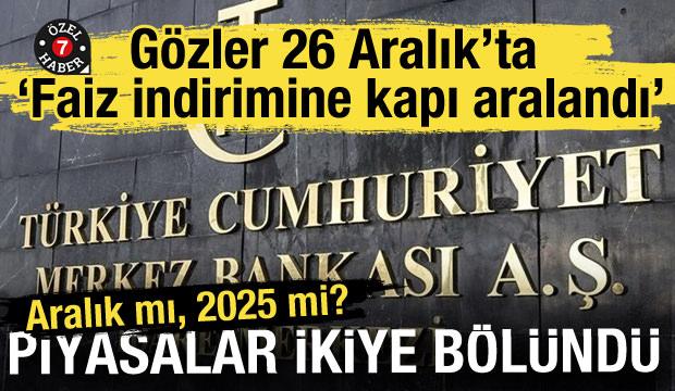 Faiz indirimi başlayacak mı? Gözler 26 Aralık'ta! 