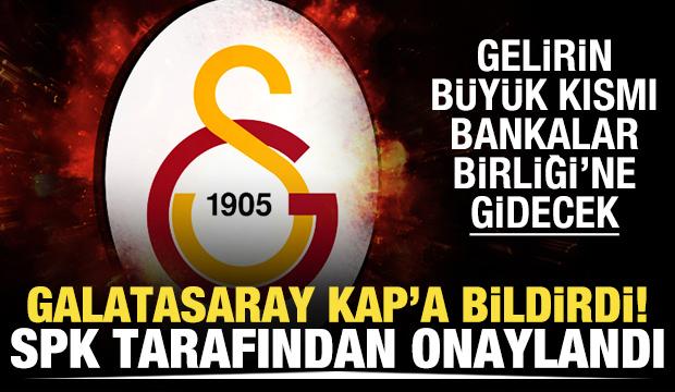 Galatasaray KAP'a bildirdi! SPK tarafından onaylandı